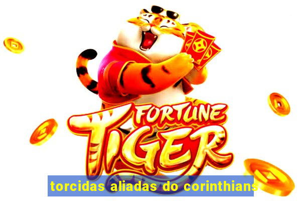 torcidas aliadas do corinthians