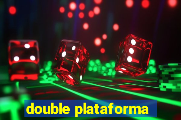 double plataforma