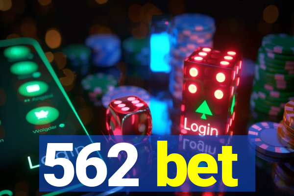 562 bet