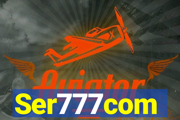 Ser777com