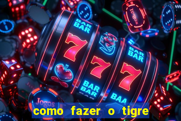 como fazer o tigre soltar a carta no fortune tiger