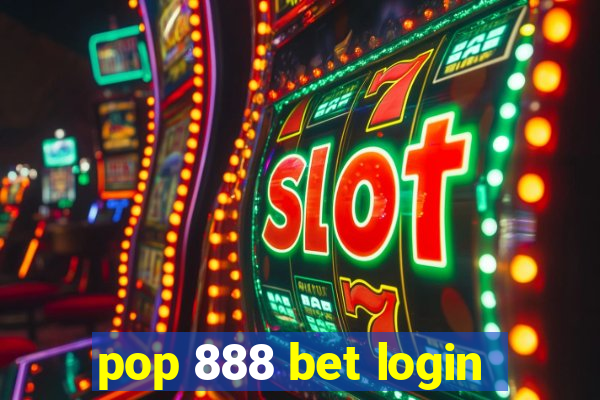 pop 888 bet login