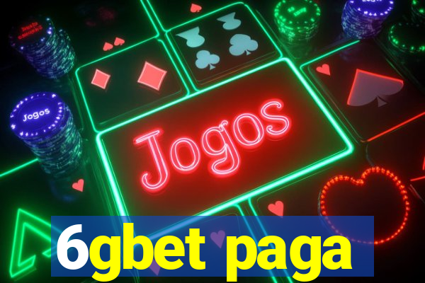 6gbet paga