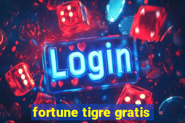 fortune tigre gratis