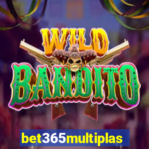 bet365multiplas