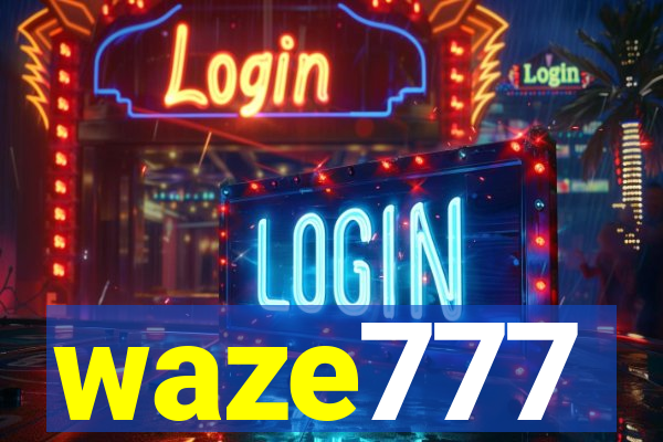 waze777