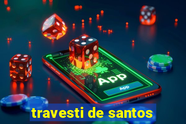 travesti de santos