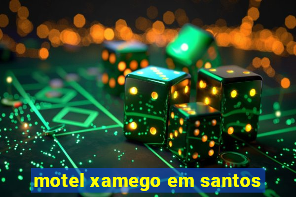 motel xamego em santos