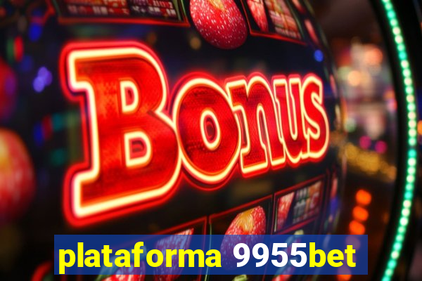 plataforma 9955bet