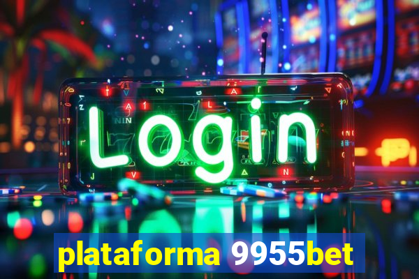 plataforma 9955bet