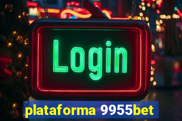 plataforma 9955bet