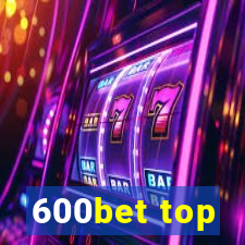 600bet top