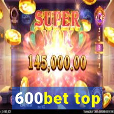 600bet top