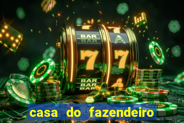 casa do fazendeiro da fabula o aquecedor