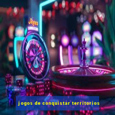 jogos de conquistar territorios