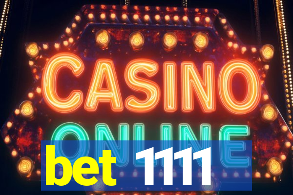 bet 1111
