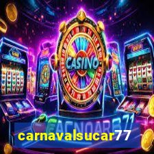 carnavalsucar777