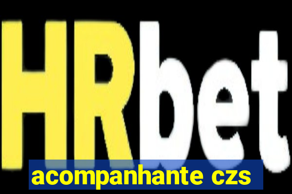 acompanhante czs
