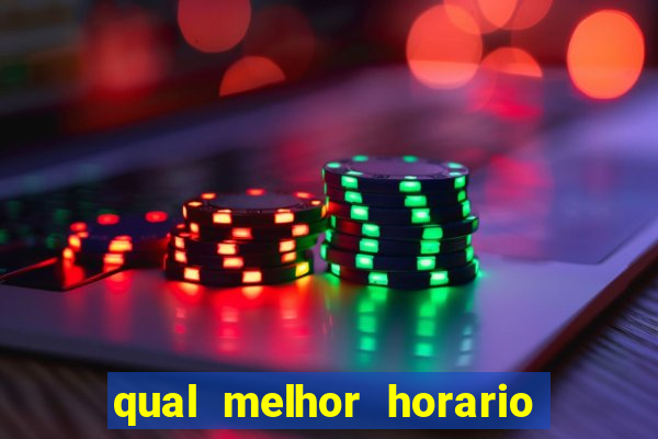 qual melhor horario para jogar pixbet