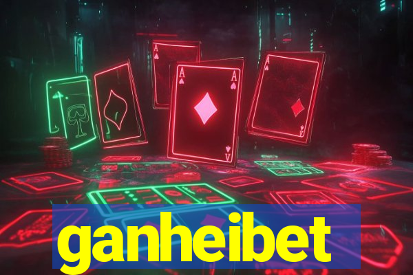 ganheibet