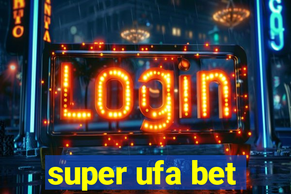 super ufa bet