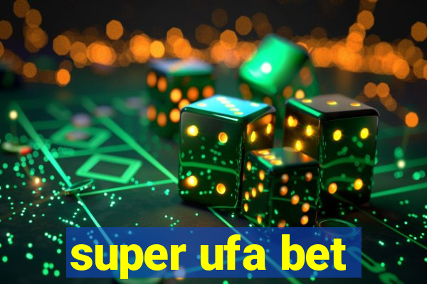 super ufa bet