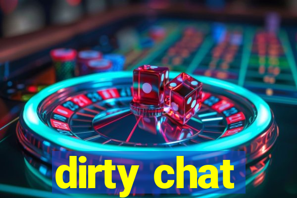 dirty chat