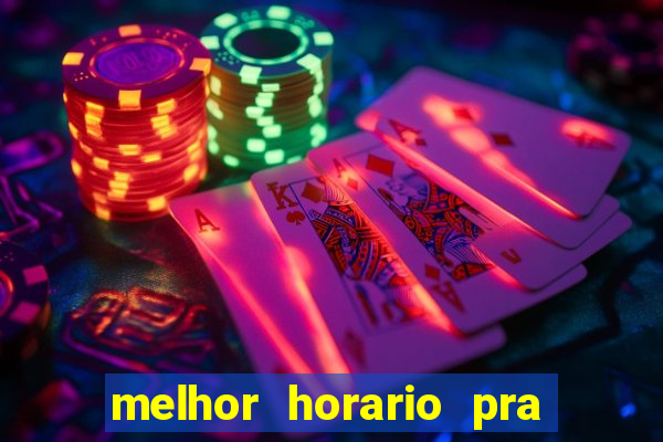 melhor horario pra jogar fortune tiger