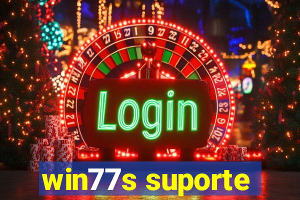 win77s suporte