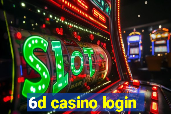 6d casino login