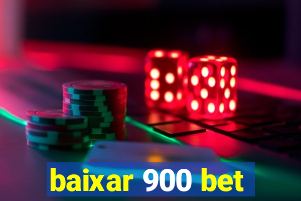 baixar 900 bet