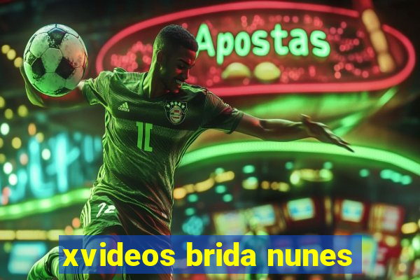 xvideos brida nunes