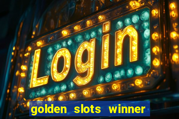 golden slots winner paga mesmo