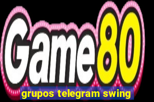 grupos telegram swing