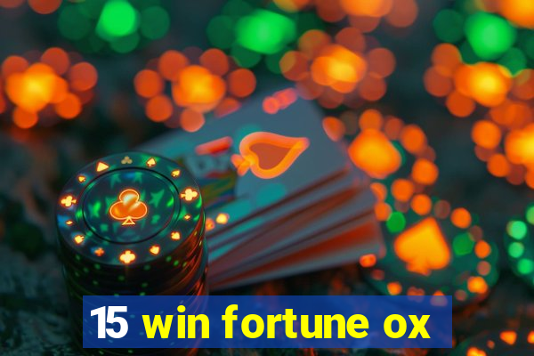 15 win fortune ox