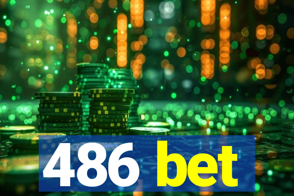 486 bet