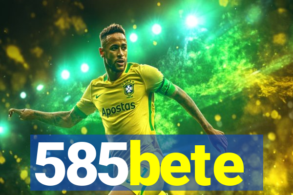 585bete