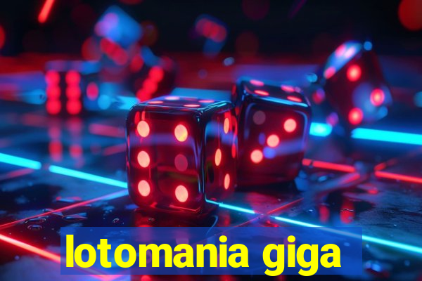 lotomania giga