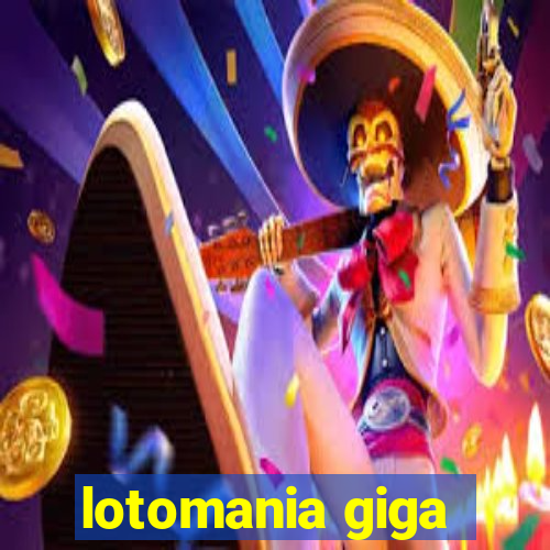 lotomania giga