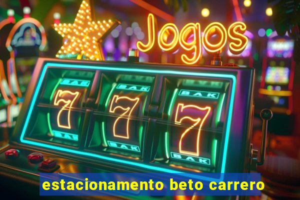 estacionamento beto carrero