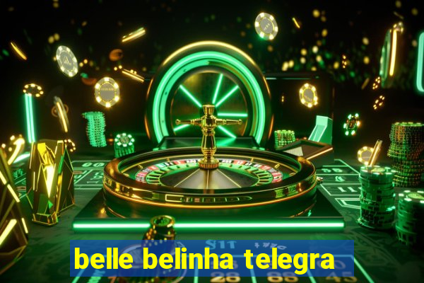 belle belinha telegra