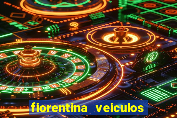 fiorentina veiculos dois vizinhos
