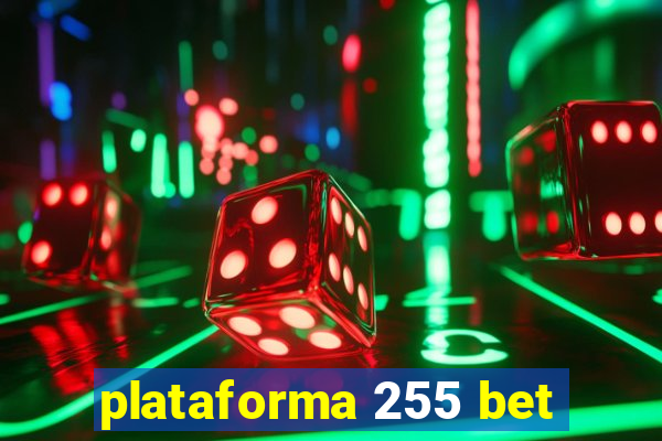 plataforma 255 bet