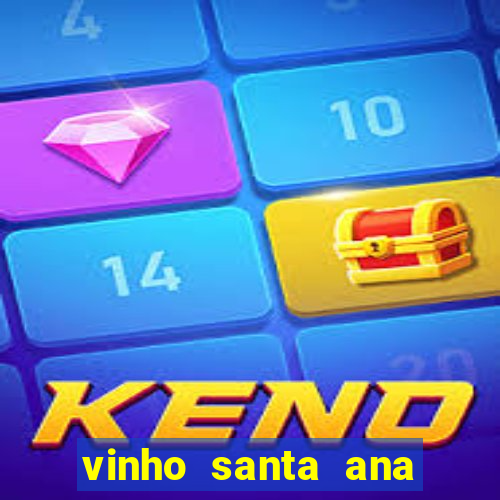 vinho santa ana sweet red wine