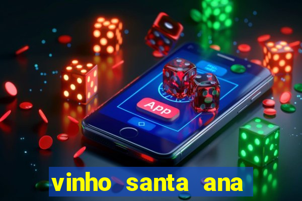 vinho santa ana sweet red wine