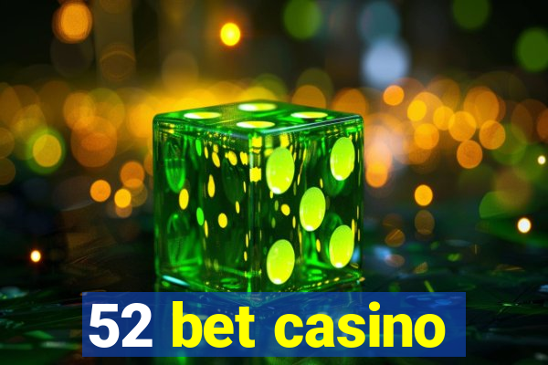 52 bet casino