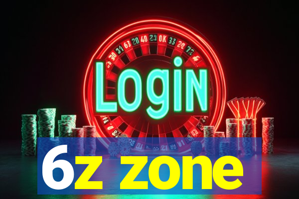 6z zone