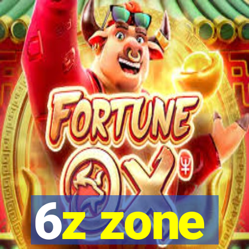 6z zone