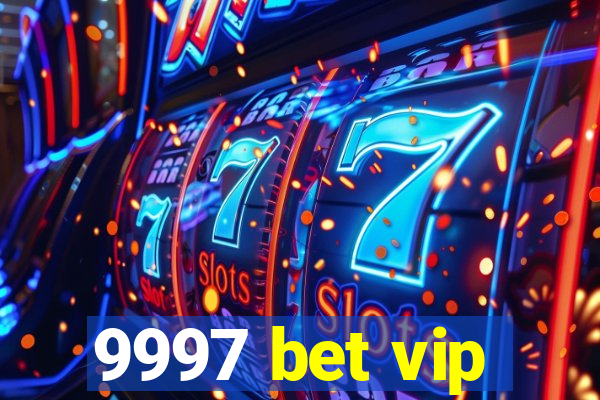 9997 bet vip