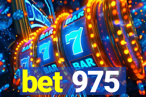 bet 975
